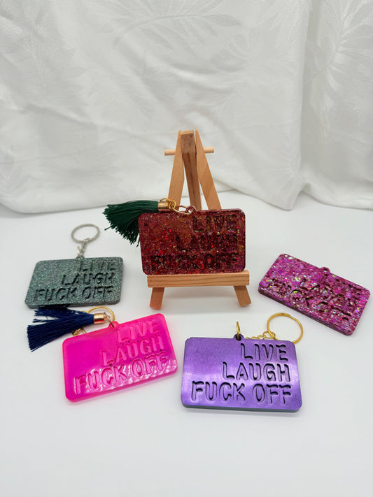 Live Laugh Fuck Off Resin Keychain